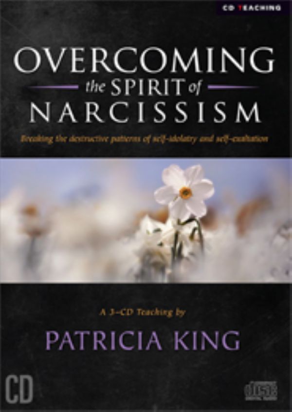 Overcoming the Spirit of Narcissism (mp3 3 teaching download) by Patricia King